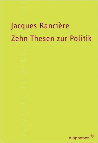 Cover: 9783037340318 | Zehn Thesen zur Politik | Jacques Rancière | Taschenbuch | 48 S.