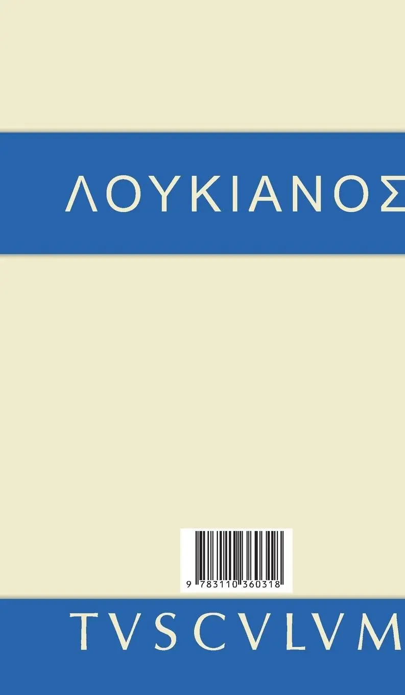 Rückseite: 9783110360318 | Hauptwerke | Griechisch - deutsch | Lukian | Buch | 555 S. | Deutsch
