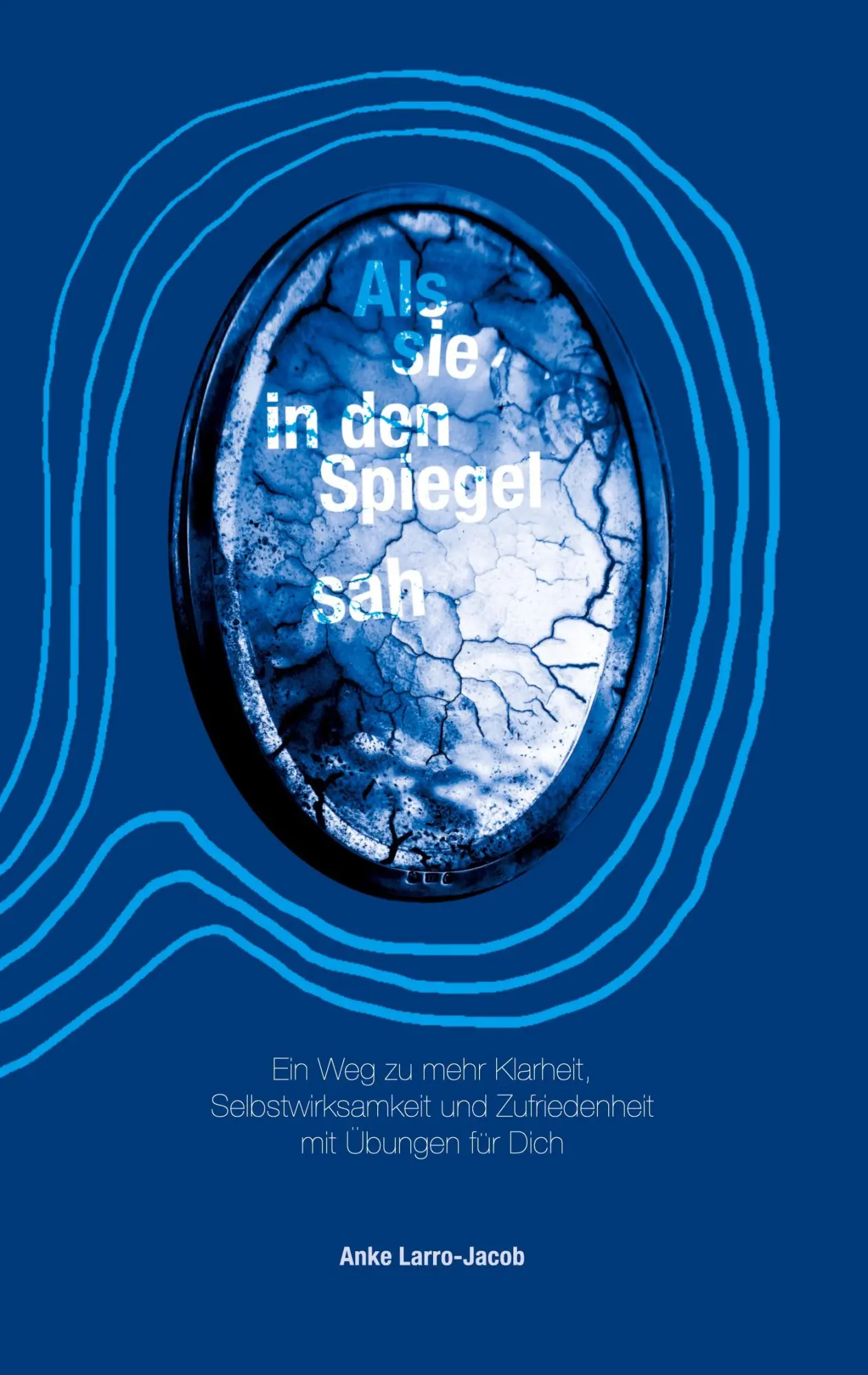 Cover: 9783347140318 | Als sie in den Spiegel sah | Anke Larro-Jacob | Taschenbuch | 148 S.
