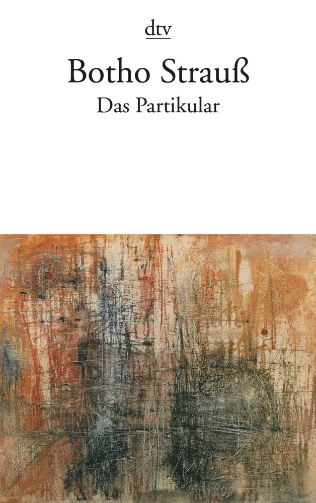 Cover: 9783423130318 | Das Partikular | Botho Strauß | Taschenbuch | Deutsch | 2002 | DTV