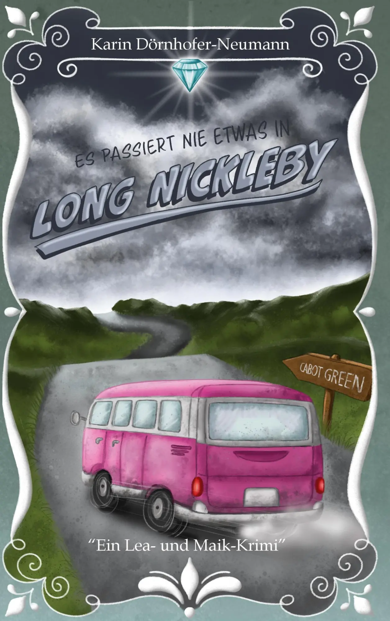 Cover: 9783757860318 | Es passiert nie etwas in Long Nickleby | Karin Dörnhofer-Neumann