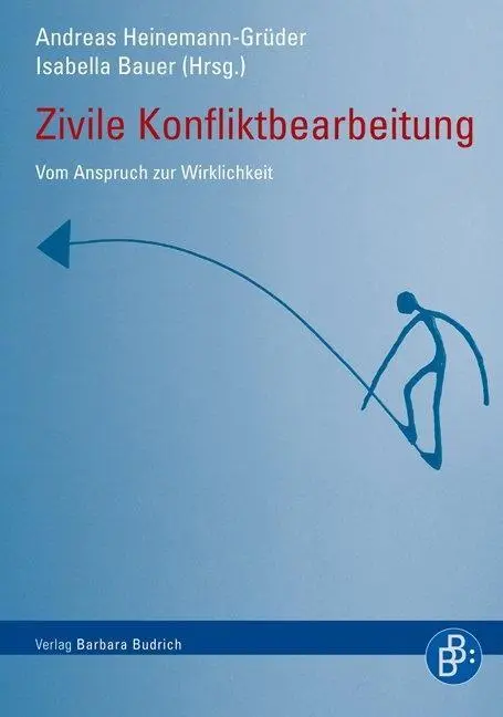 Cover: 9783847400318 | Zivile Konfliktbearbeitung | Vom Anspruch zur Wirklichkeit | Buch