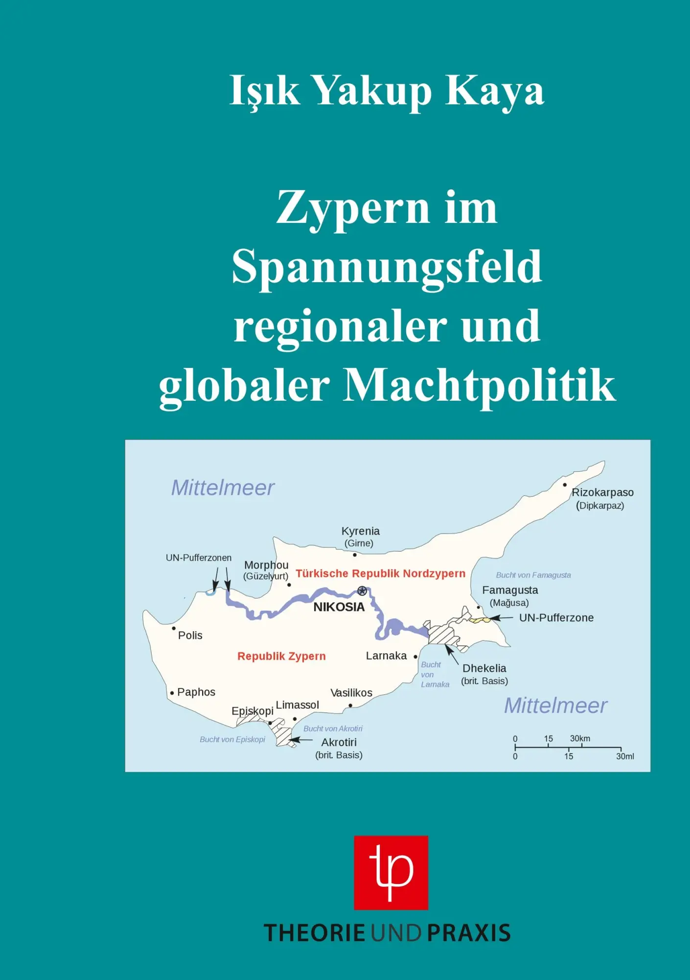 Cover: 9783939710318 | Zypern im Spannungsfeld regionaler und globaler Machtpolitik | Kaya