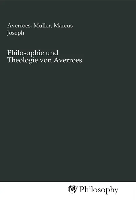 Cover: 9783968800318 | Philosophie und Theologie von Averroes | Müller | Taschenbuch