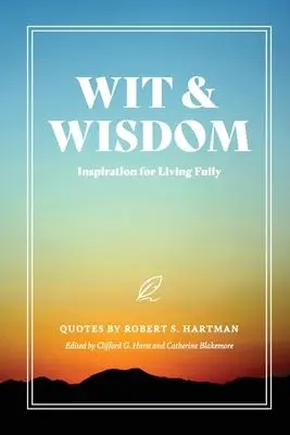 Cover: 9781642280418 | Wit and Wisdom: Inspiration for Living Fully | Robert S. Hartman