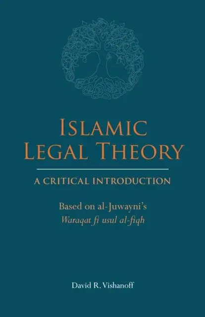 Cover: 9781647920418 | Islamic Legal Theory: A Critical Introduction | David R. Vishanoff