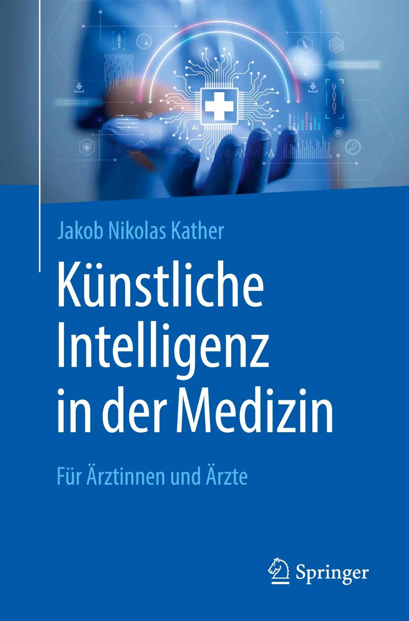 Cover: 9783662710418 | Künstliche Intelligenz in der Medizin | Für Ärztinnen und Ärzte | Buch