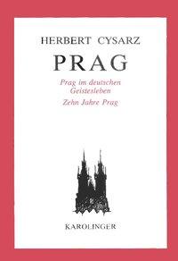 Cover: 9783854180418 | Prag | Prag im deutschen Geistesleben. Zehn Jahre Prag | Cysarz | Buch