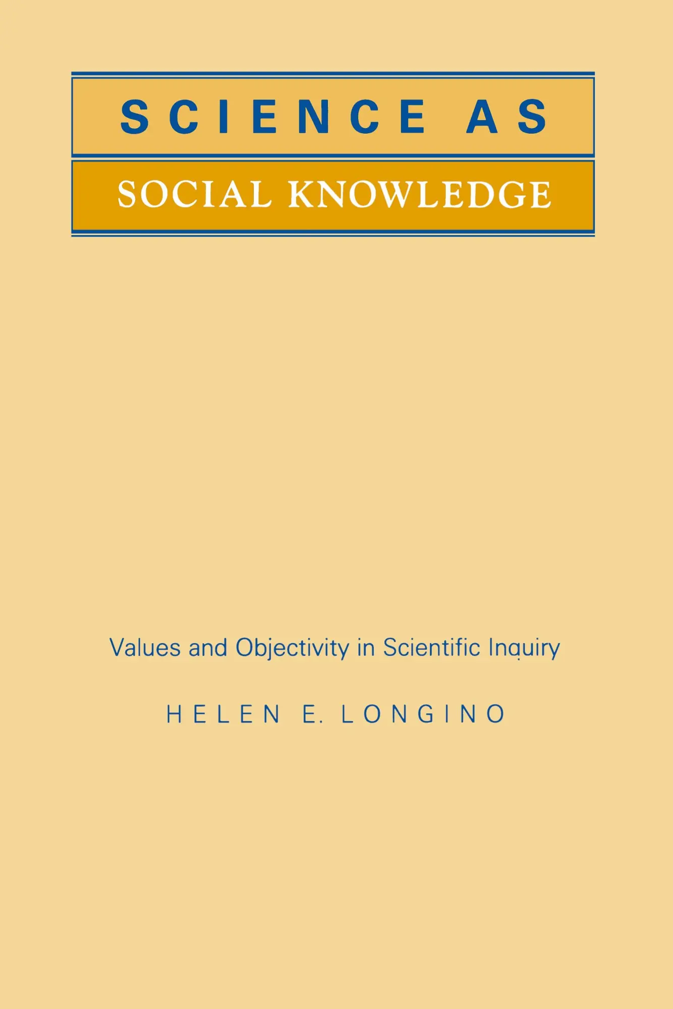 Cover: 9780691020518 | Science as Social Knowledge | Helen E. Longino | Taschenbuch | 1990 Cover: 9780691020518 | Science as Social Knowledge | Helen E. Longino | Taschenbuch | 1990