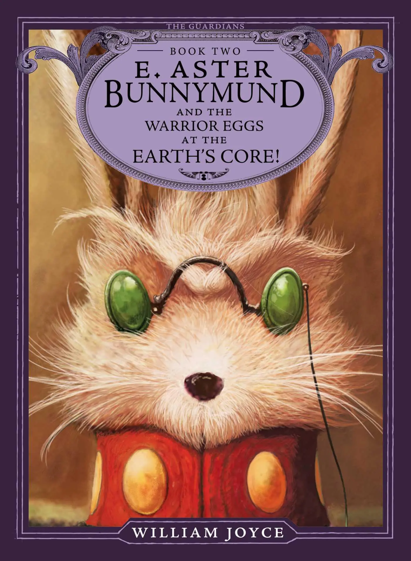 Cover: 9781442430518 | E. Aster Bunnymund and the Warrior Eggs at the Earth's Core! | Joyce