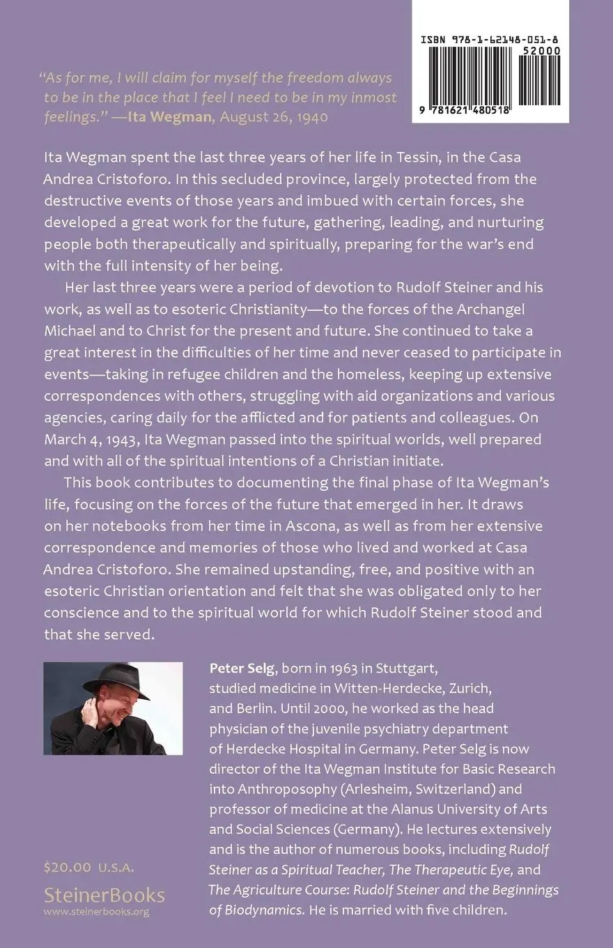 Rückseite: 9781621480518 | The Last Three Years | Ita Wegman in Ascona, 1940-1943 | Peter Selg