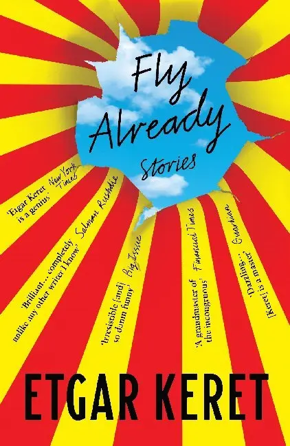 Cover: 9781783780518 | Fly Already | Etgar Keret | Taschenbuch | 224 S. | Englisch | 2020