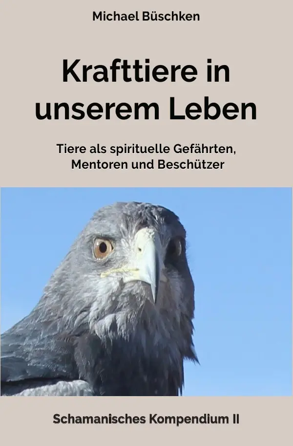 Cover: 9783758450518 | Krafttiere in unserem Leben | Michael Büschken | Taschenbuch | 276 S.