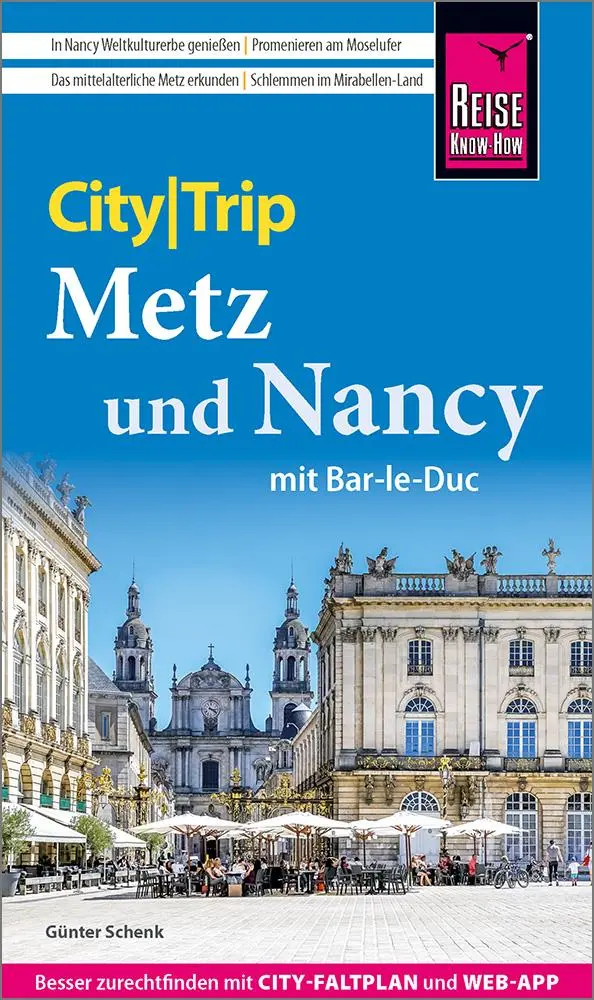 Cover: 9783831780518 | Reise Know-How CityTrip Metz und Nancy mit Bar-Le-Duc | Günter Schenk Cover: 9783831780518 | Reise Know-How CityTrip Metz und Nancy mit Bar-Le-Duc | Günter Schenk