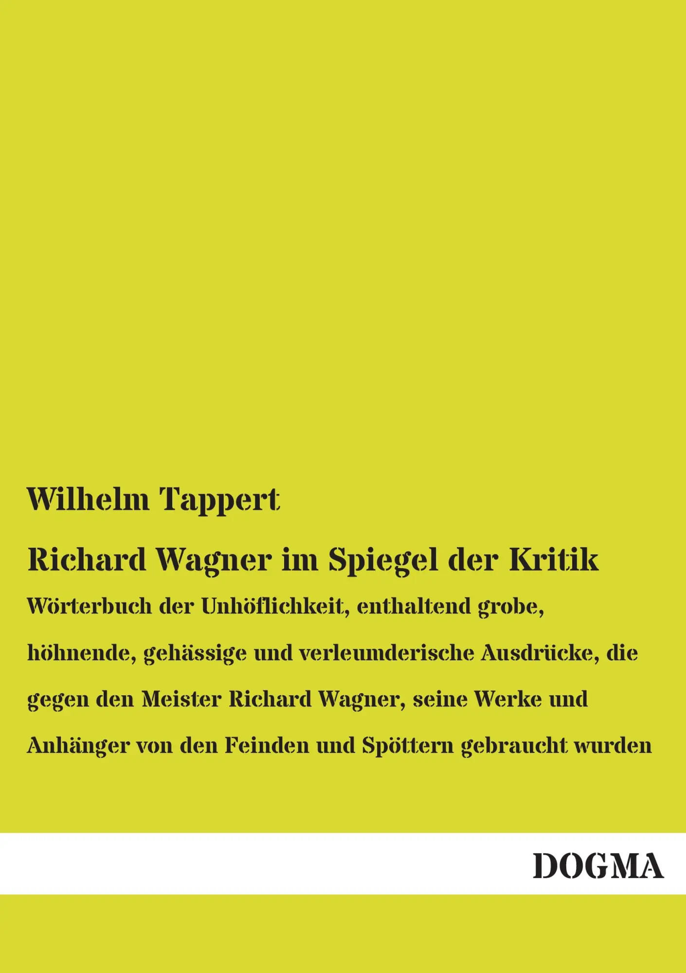 Cover: 9783954540518 | Richard Wagner im Spiegel der Kritik | Wilhelm Tappert | Taschenbuch