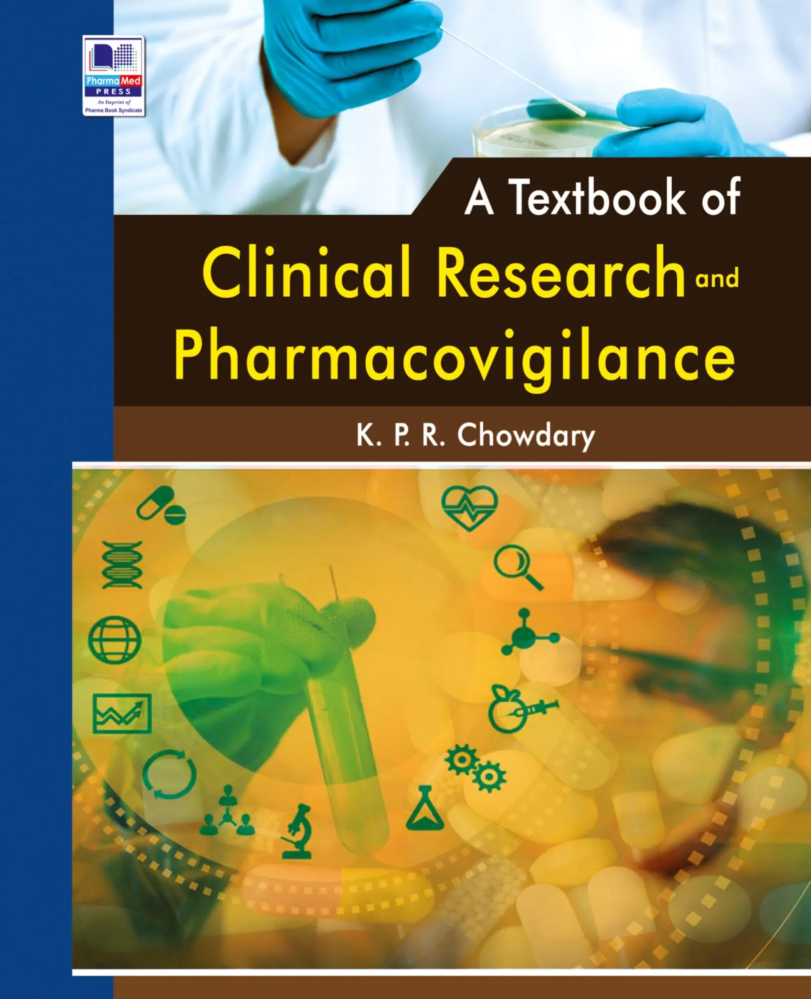 Cover: 9789391910518 | A Textbook of Clinical Research and Pharmacovigilance | Kpr Chowdary