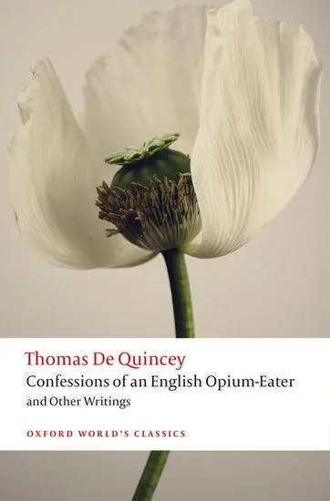 Confessions of an English Opium-Eater and Other Writings