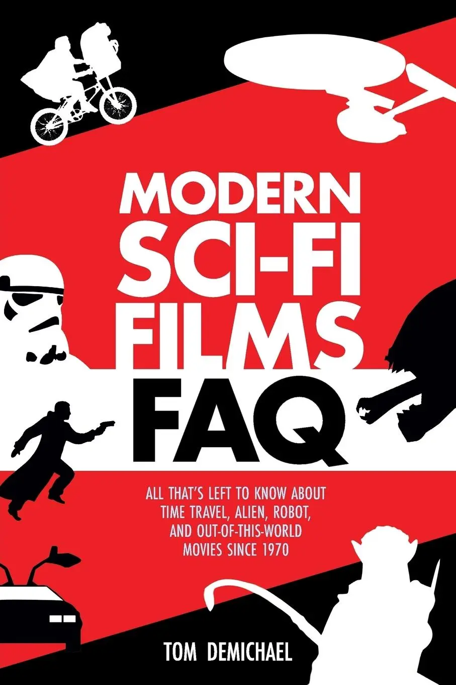 Cover: 9781480350618 | Modern Sci-Fi Films FAQ | Tom Demichael | Taschenbuch | Englisch