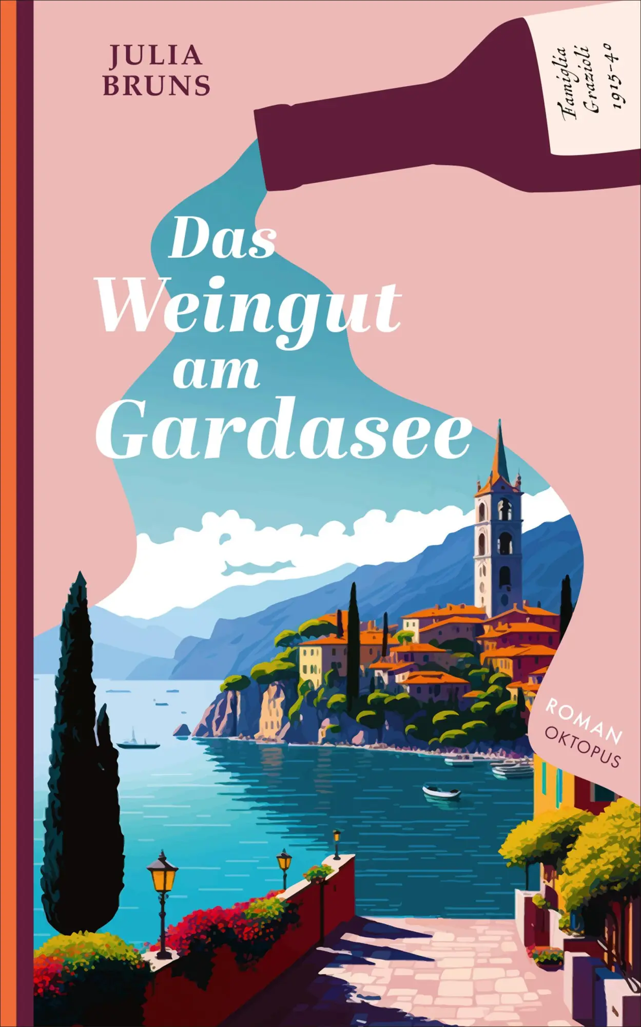Cover: 9783311300618 | Das Weingut am Gardasee | Eine Familiensaga | Julia Bruns | Buch