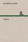 Isidora | George Sand | Buch | HC runder Rücken kaschiert | 180 S. | Französisch | 2012 | TREDITION CLASSICS | EAN 9783849140618 - Sand, George