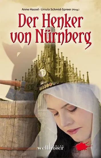 Cover: 9783939540618 | Der Henker von Nürnberg | Anne Hassel (u. a.) | Taschenbuch | 224 S.