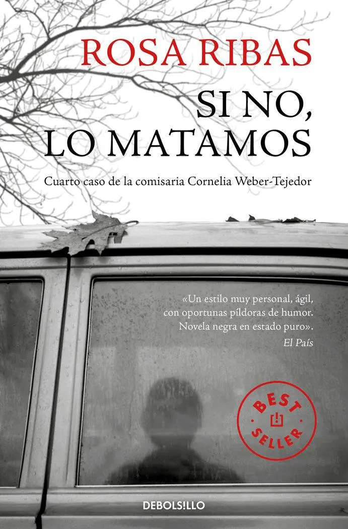 Cover: 9788466340618 | Si no, lo matamos : cuarto caso de la comisaria Cornelia Weber-Tejedor