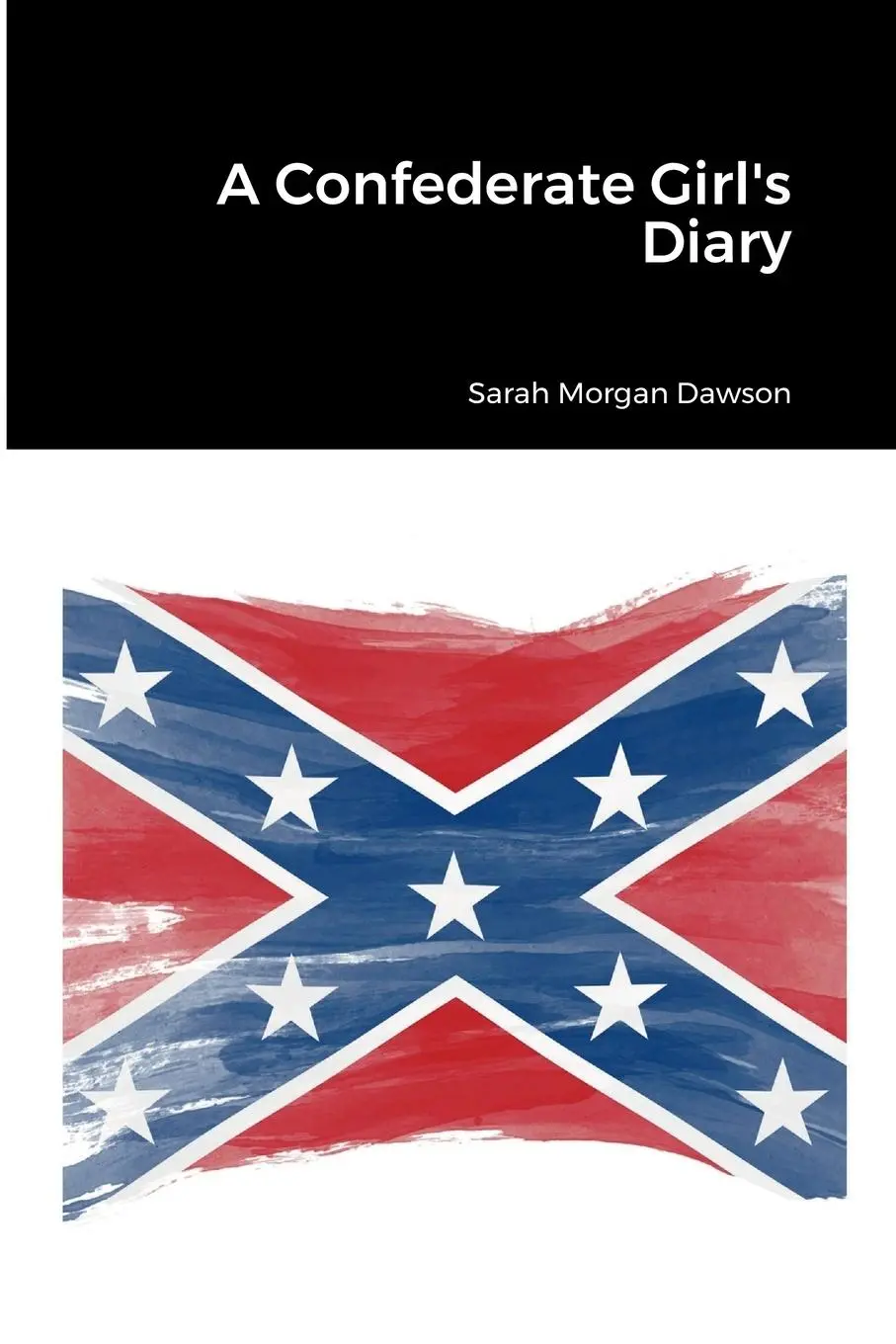 Cover: 9781458350718 | A Confederate Girl's Diary | Sarah Morgan Dawson | Taschenbuch | 2022