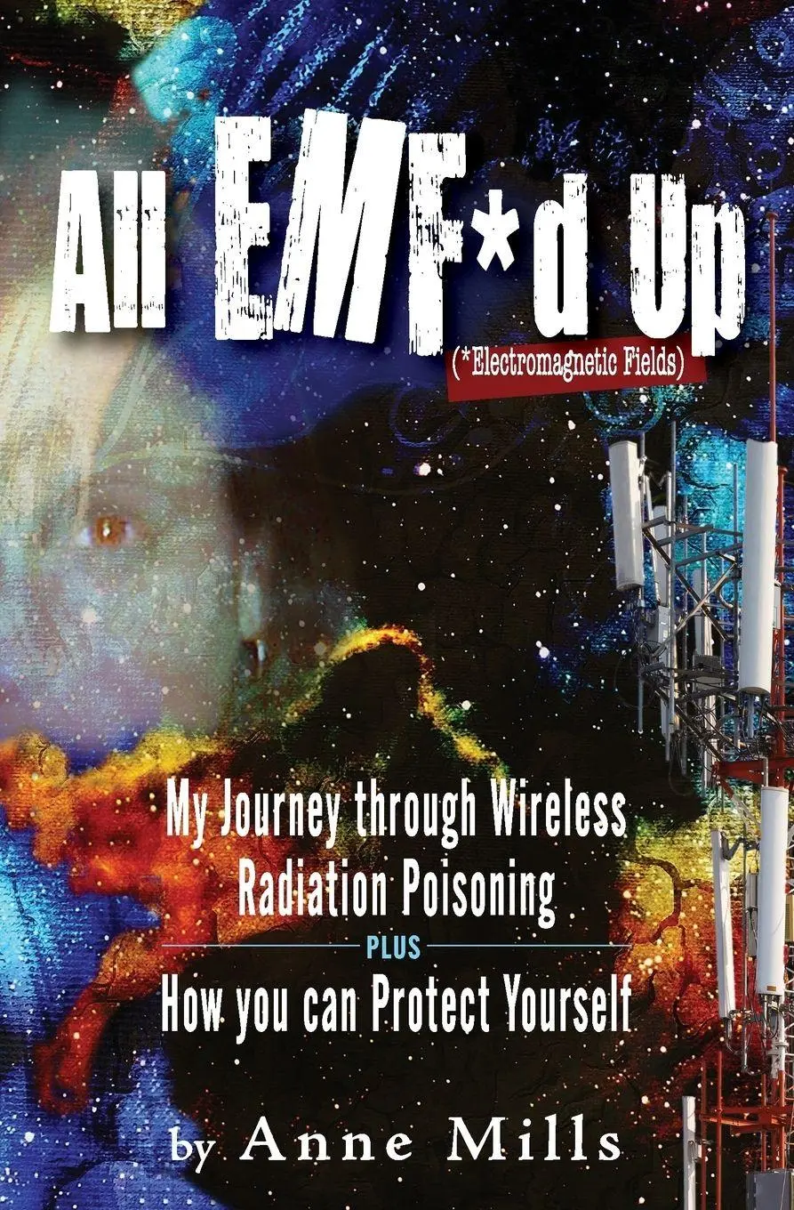Cover: 9781733950718 | All EMF*d Up (*Electromagnetic Fields) | Anne Mills | Taschenbuch