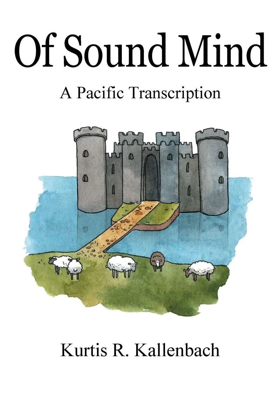 Cover: 9781977280718 | Of Sound Mind | A Pacific Transcription | Kurtis R. Kallenbach | Buch