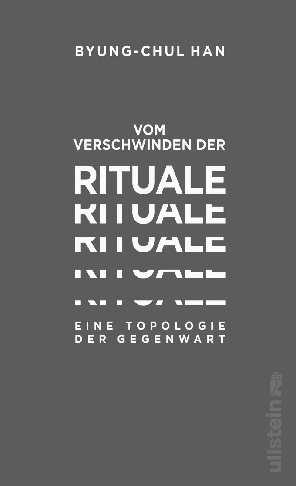 Cover: 9783550050718 | Vom Verschwinden der Rituale | Eine Topologie der Gegenwart | Han