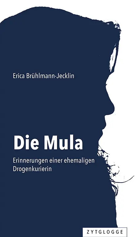 Cover: 9783729650718 | Die Mula | Erinnerungen einer ehemaligen Drogenkurierin | Buch | 2021