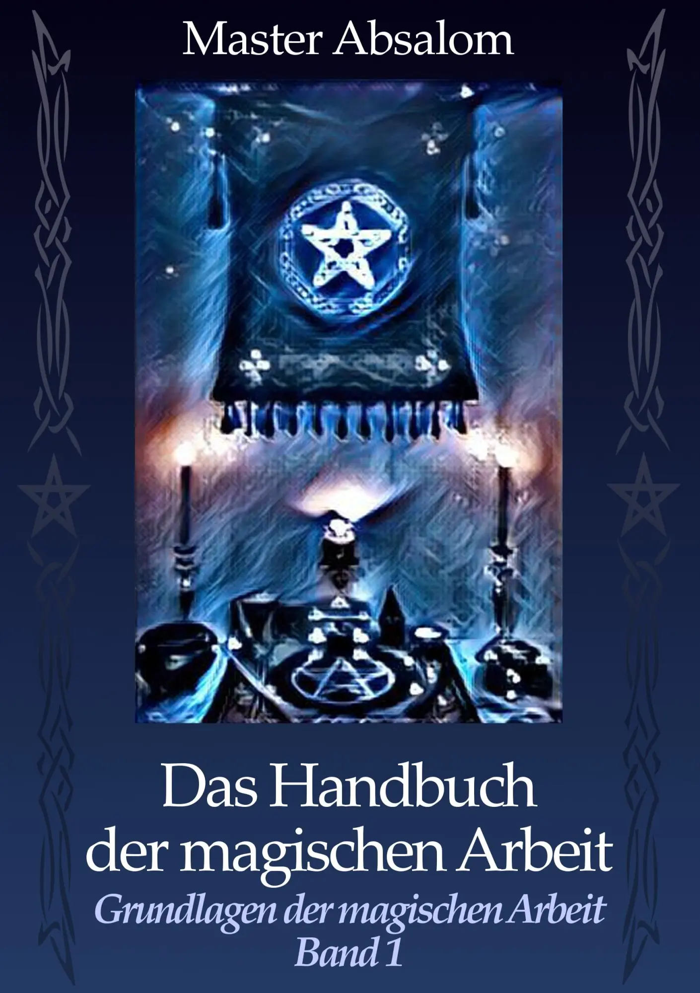 Cover: 9783740750718 | Das Handbuch der magischen Arbeit | Grundlagen der magischen Arbeit