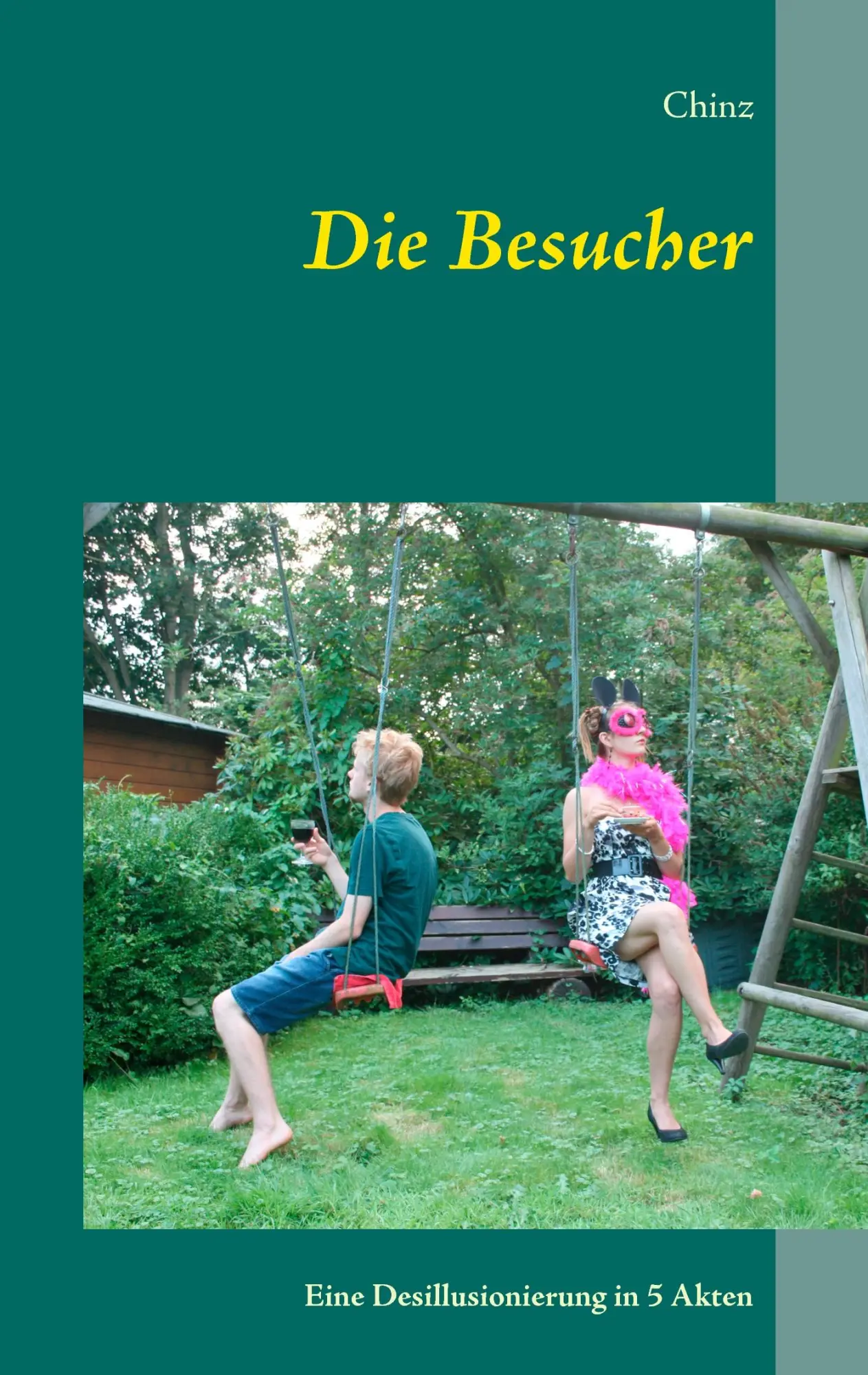 Cover: 9783741290718 | Die Besucher | Eine Desillusionierung in 5 Akten | Chinz | Taschenbuch