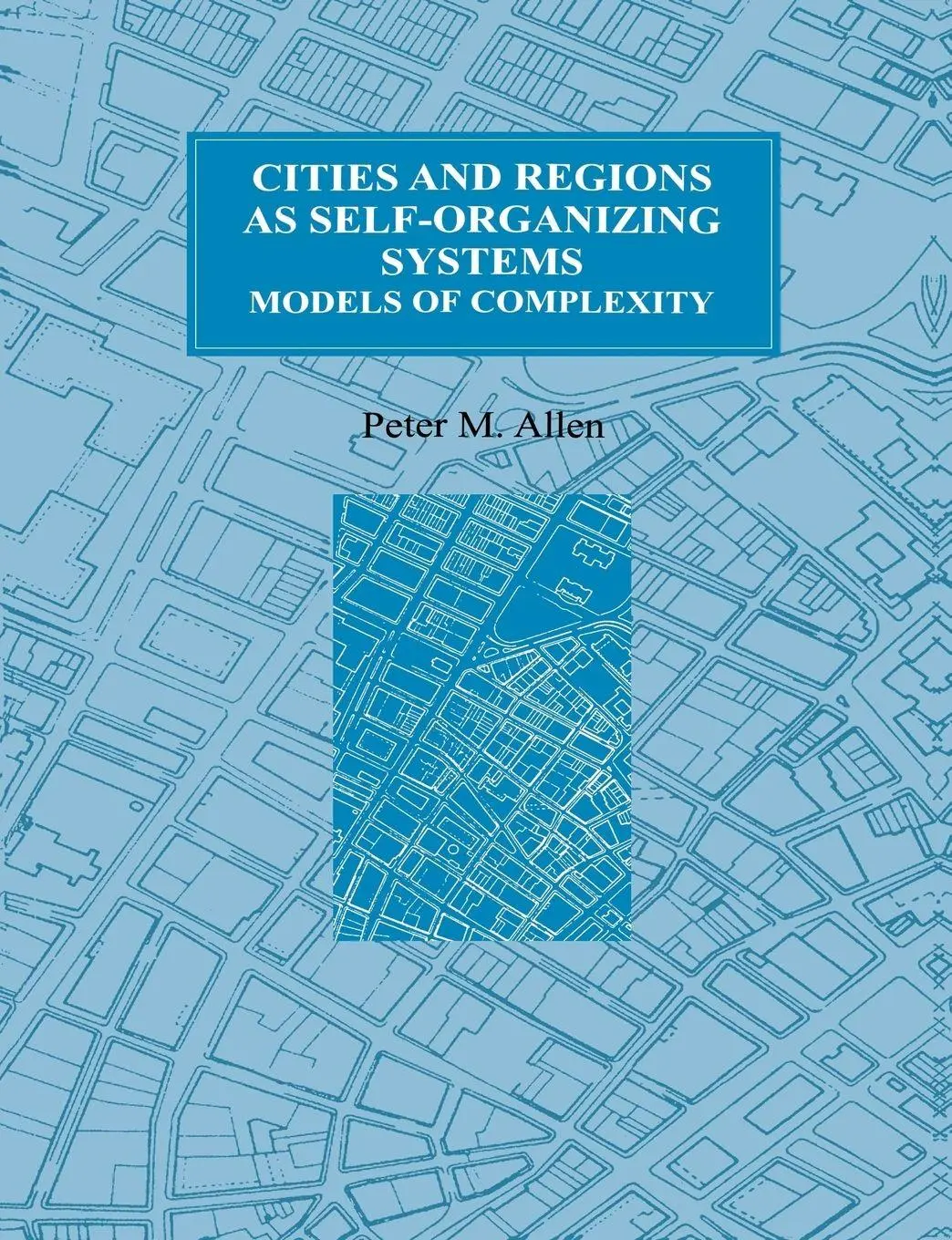Cover: 9789056990718 | Cities and Regions as Self-Organizing Systems | Models of Complexity