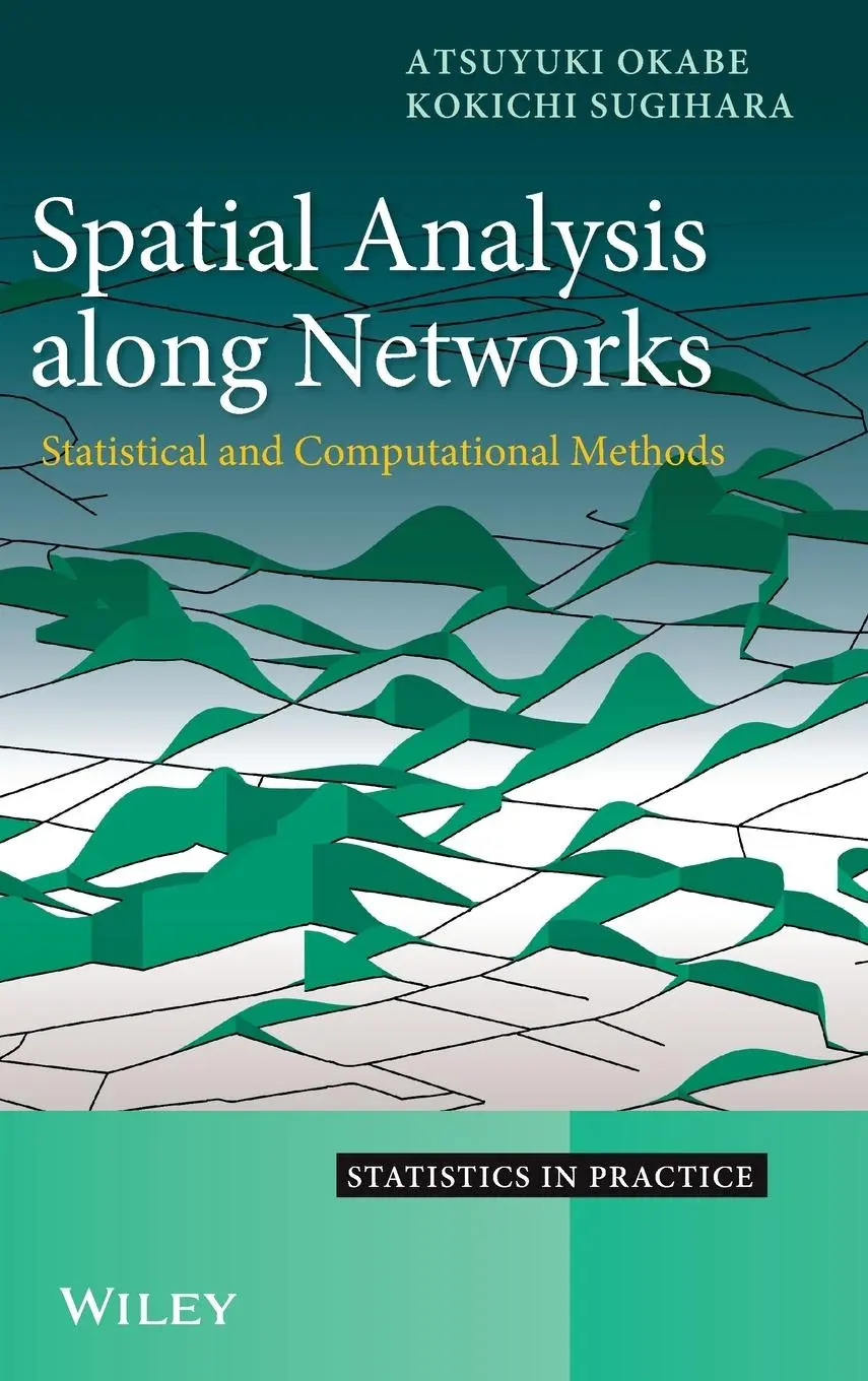 Cover: 9780470770818 | Spatial Analysis Along Networks | Atsuyuki Okabe (u. a.) | Buch | 2012