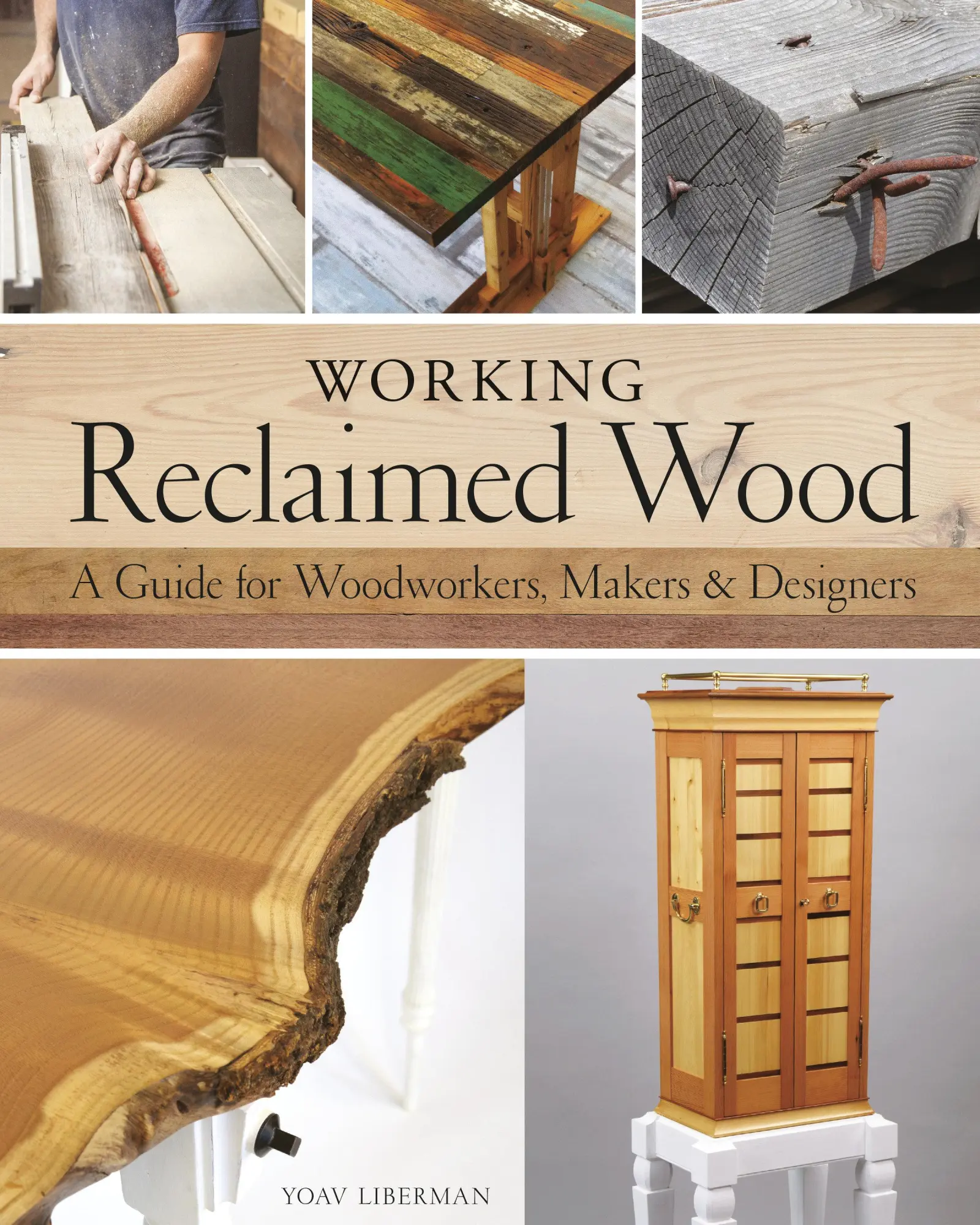 Cover: 9781440350818 | Working Reclaimed Wood: A Guide for Woodworkers, Makers &amp; Designers