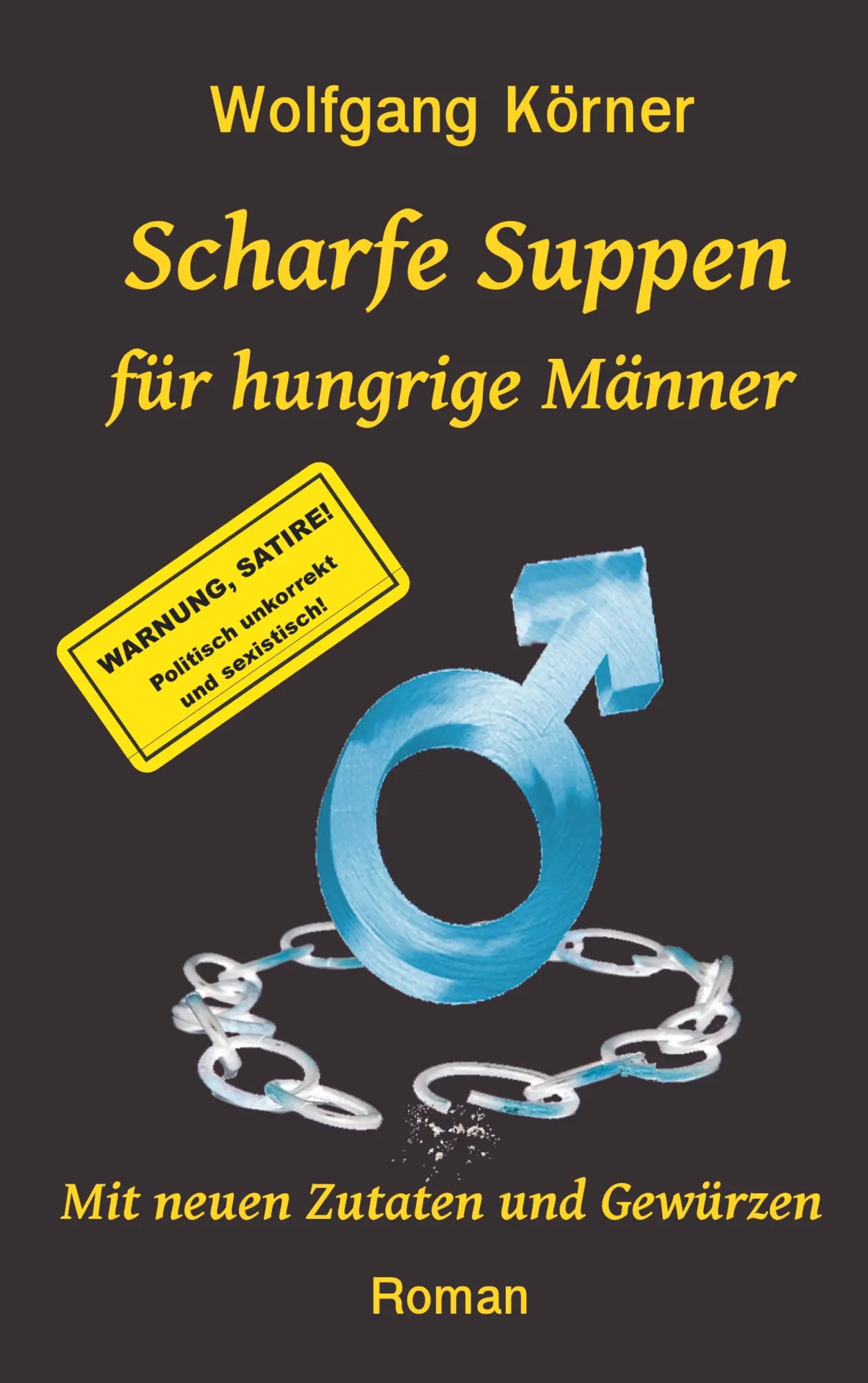 Scharfe Suppen für hungrige Männer: Mit neuen Zutaten und Gewürzen