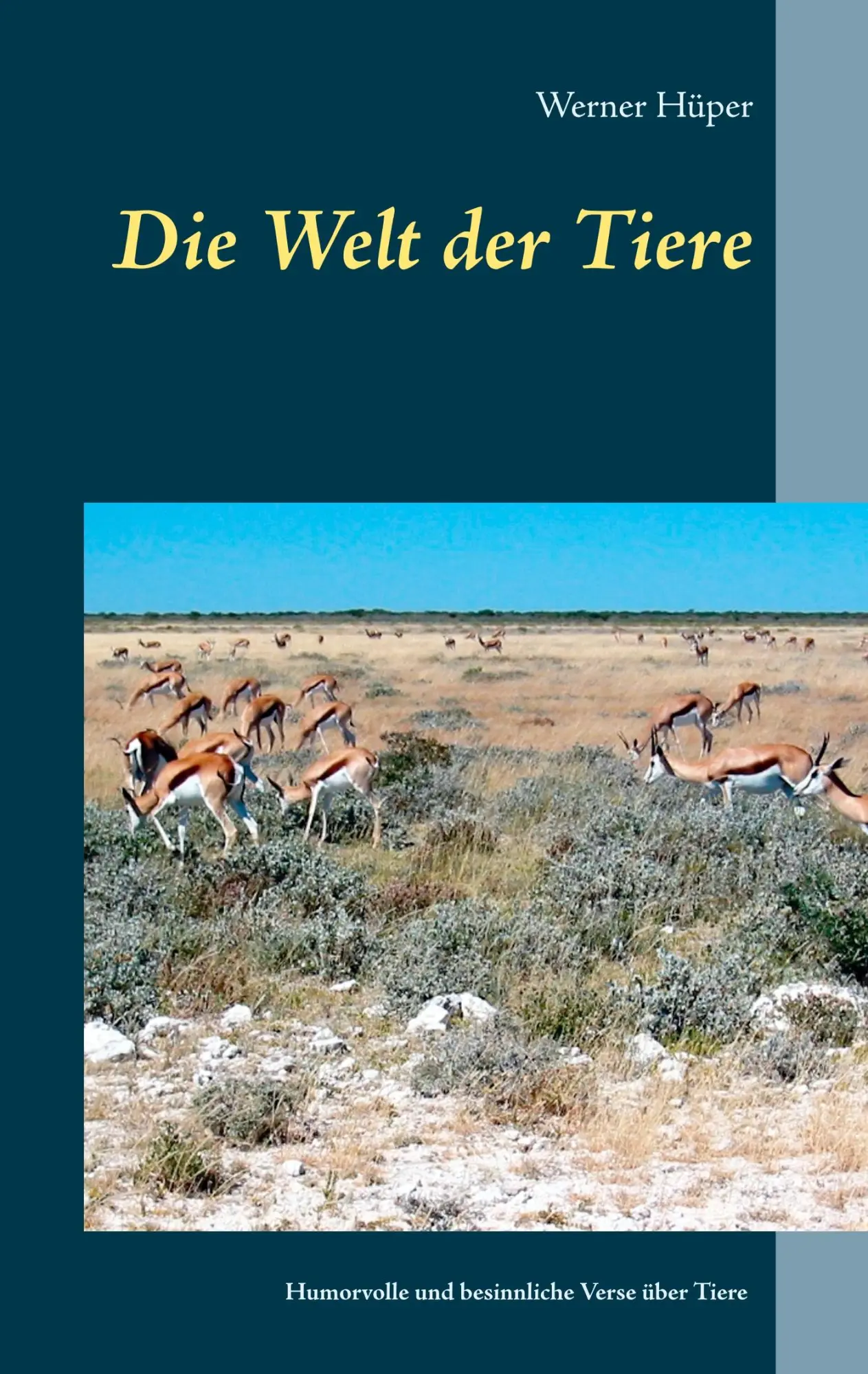 Cover: 9783752860818 | Die Welt der Tiere | Werner Hüper | Taschenbuch | 72 S. | Deutsch