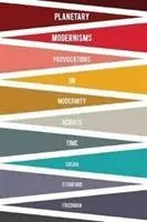 Cover: 9780231170918 | Planetary Modernisms – Provocations on Modernity Across Time | Buch