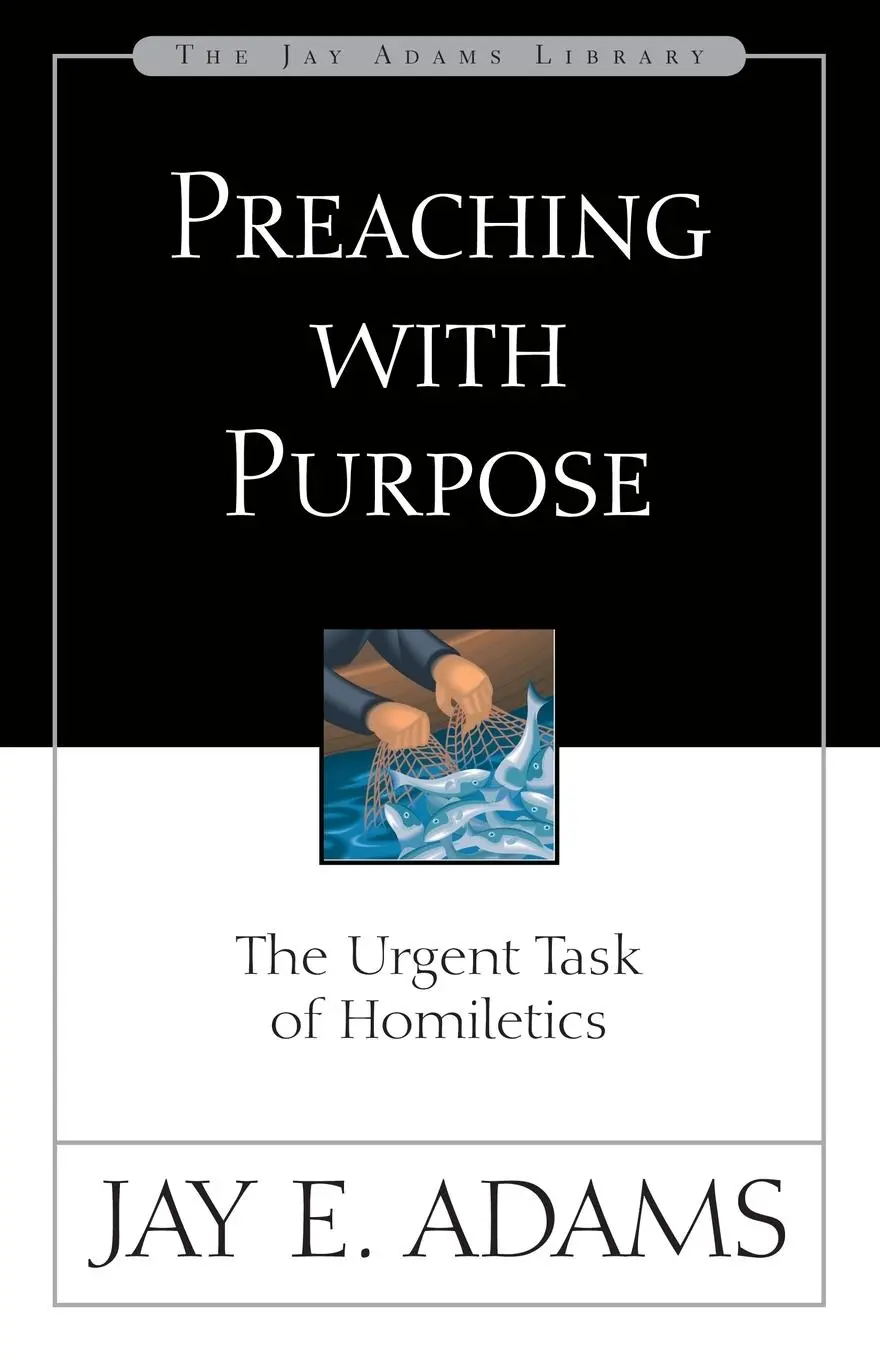 Cover: 9780310510918 | Preaching with Purpose | The Urgent Task of Homiletics | Adams | Buch