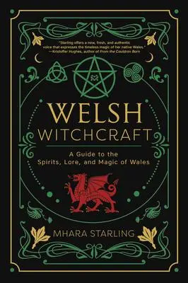 Cover: 9780738770918 | Welsh Witchcraft | A Guide to the Spirits, Lore, and Magic of Wales