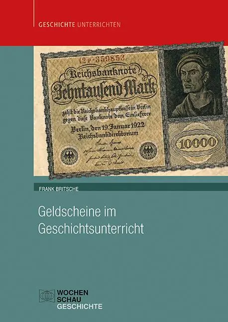 Cover: 9783734410918 | Geldscheine im Geschichtsunterricht | Frank Britsche | Taschenbuch