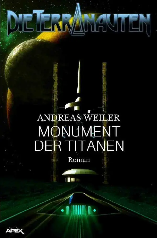 Cover: 9783756500918 | DIE TERRANAUTEN: MONUMENT DER TITANEN | Andreas Weiler | Taschenbuch