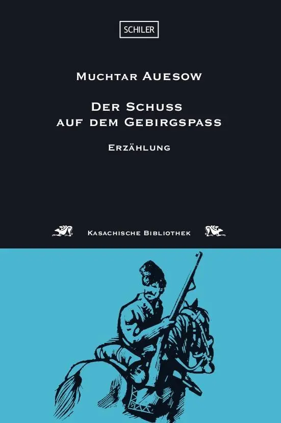Cover: 9783899300918 | Der Schuss auf dem Gebirgspass | Muchtar Auesow | Taschenbuch | 2016