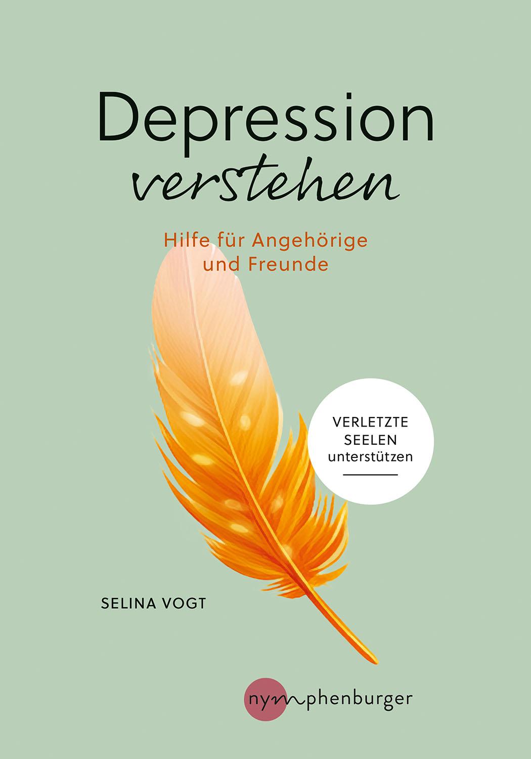 Cover: 9783968600918 | Depression verstehen | Hilfe für Angehörige und Freunde | Selina Vogt
