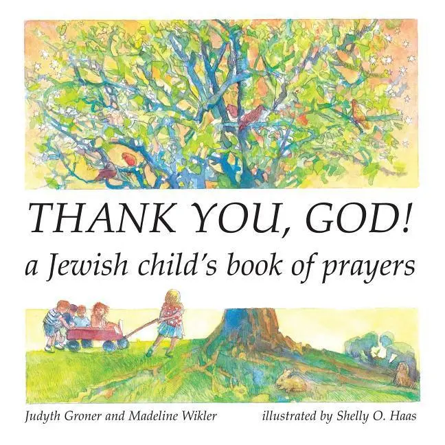 Cover: 9781580131018 | Thank You, God! | A Jewish Child's Book of Prayers | Wikler (u. a.)