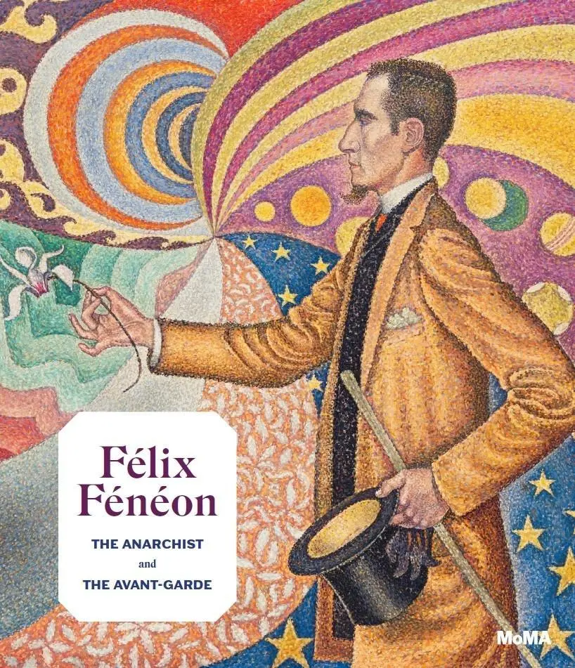 Cover: 9781633451018 | Félix Fénéon: The Anarchist and the Avant-Garde | Starr Figura (u. a.)
