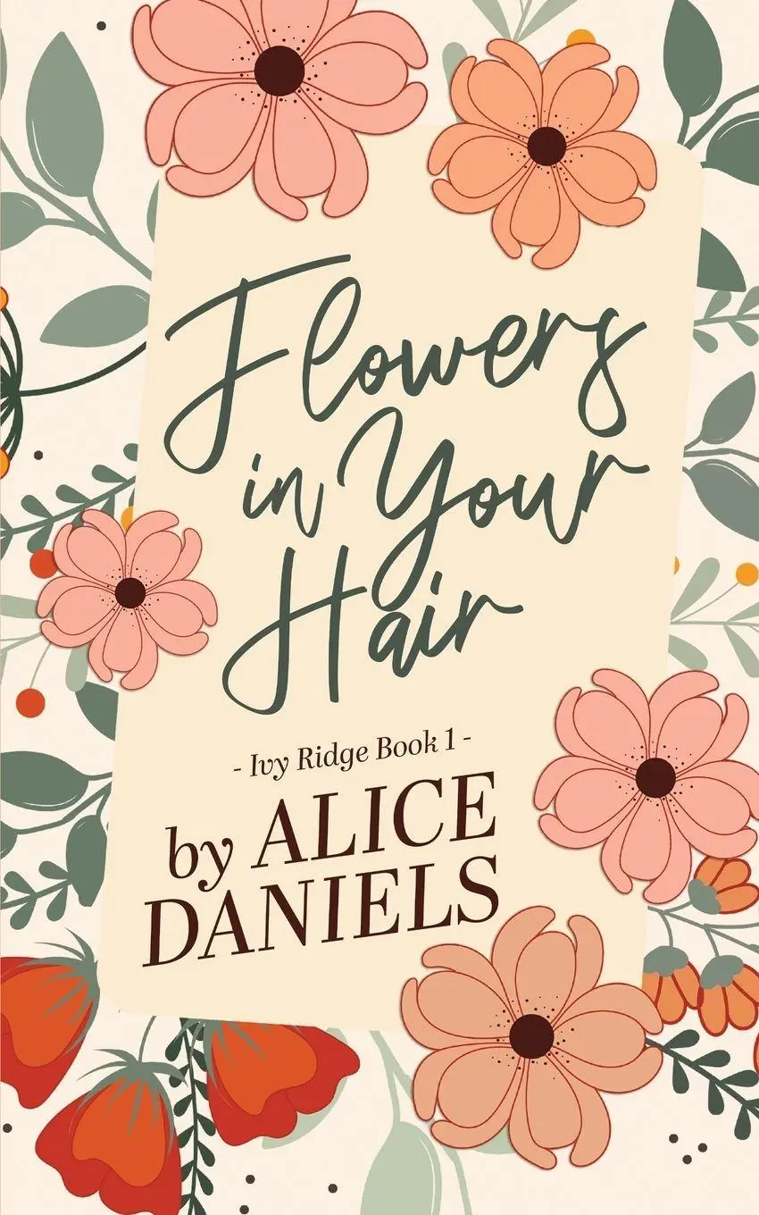 Cover: 9781964971018 | Flowers in Your Hair | Alice Daniels | Taschenbuch | Englisch | 2024