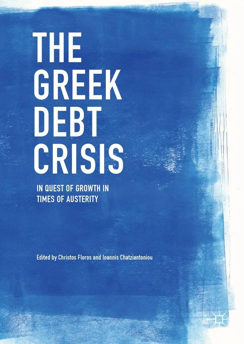 Cover: 9783319591018 | The Greek Debt Crisis | In Quest of Growth in Times of Austerity | xvi