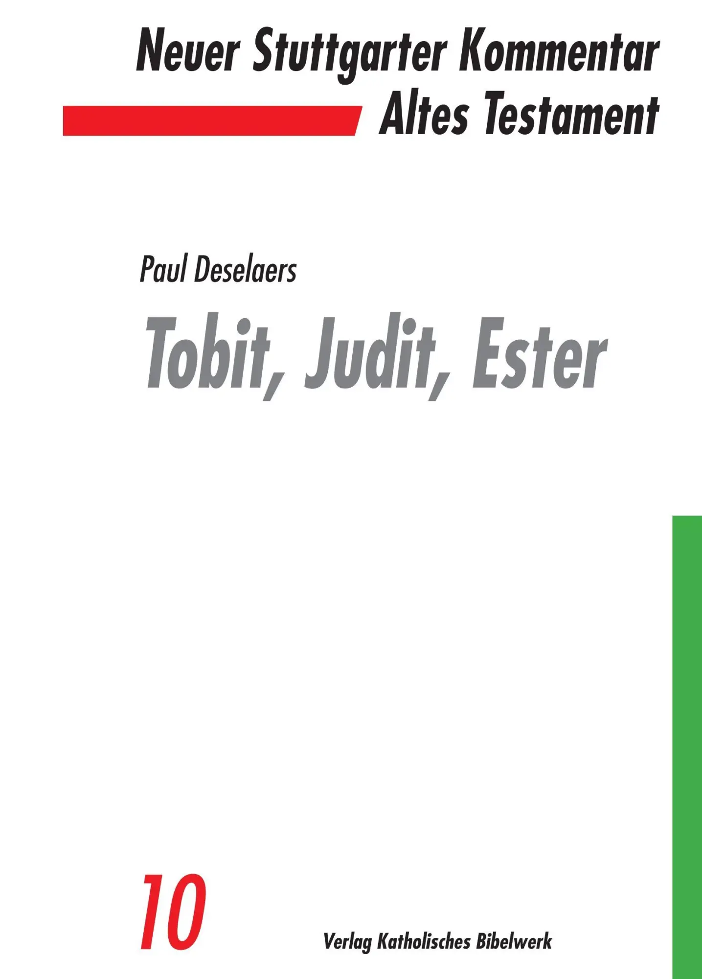 Cover: 9783460071018 | Die Bücher Tobit, Judit, Ester | Paul Deselaers | Taschenbuch | 512 S.
